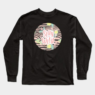 Stay wild (like a zebra does) Long Sleeve T-Shirt